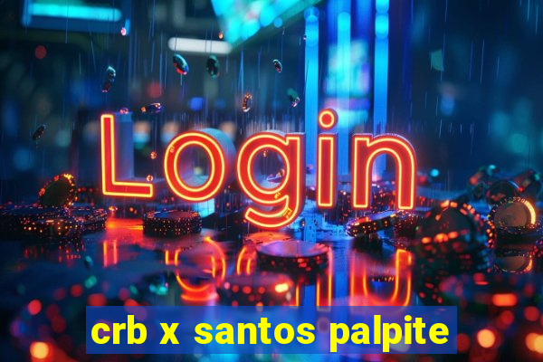 crb x santos palpite